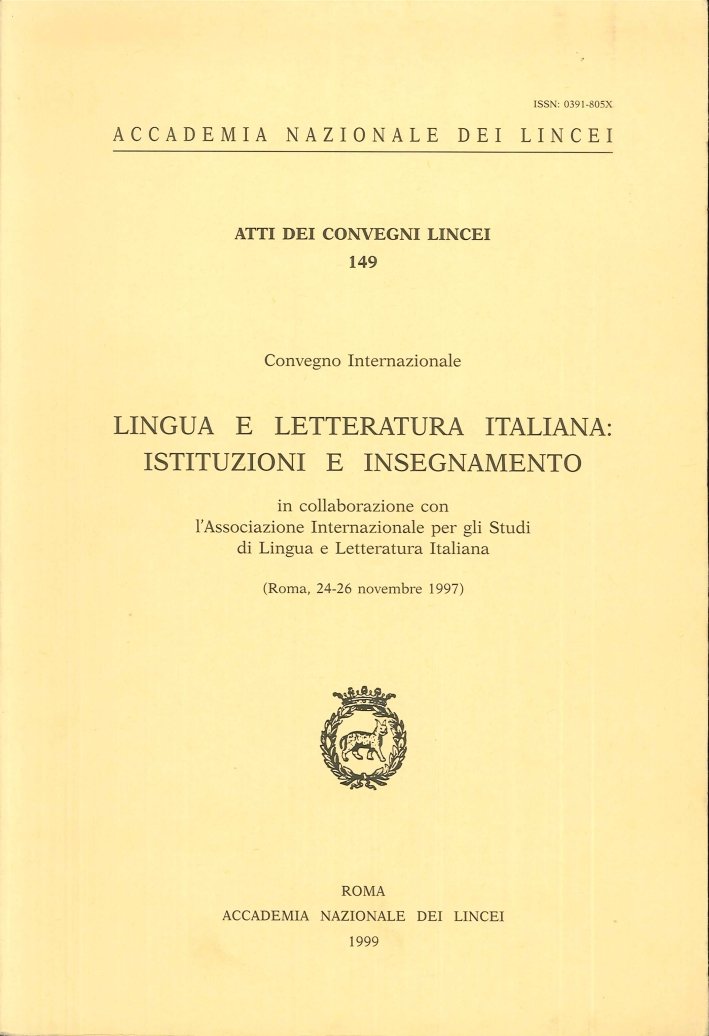 Lingua e letteratura italiana: istituzioni e insegnamento. Atti del Convegno …
