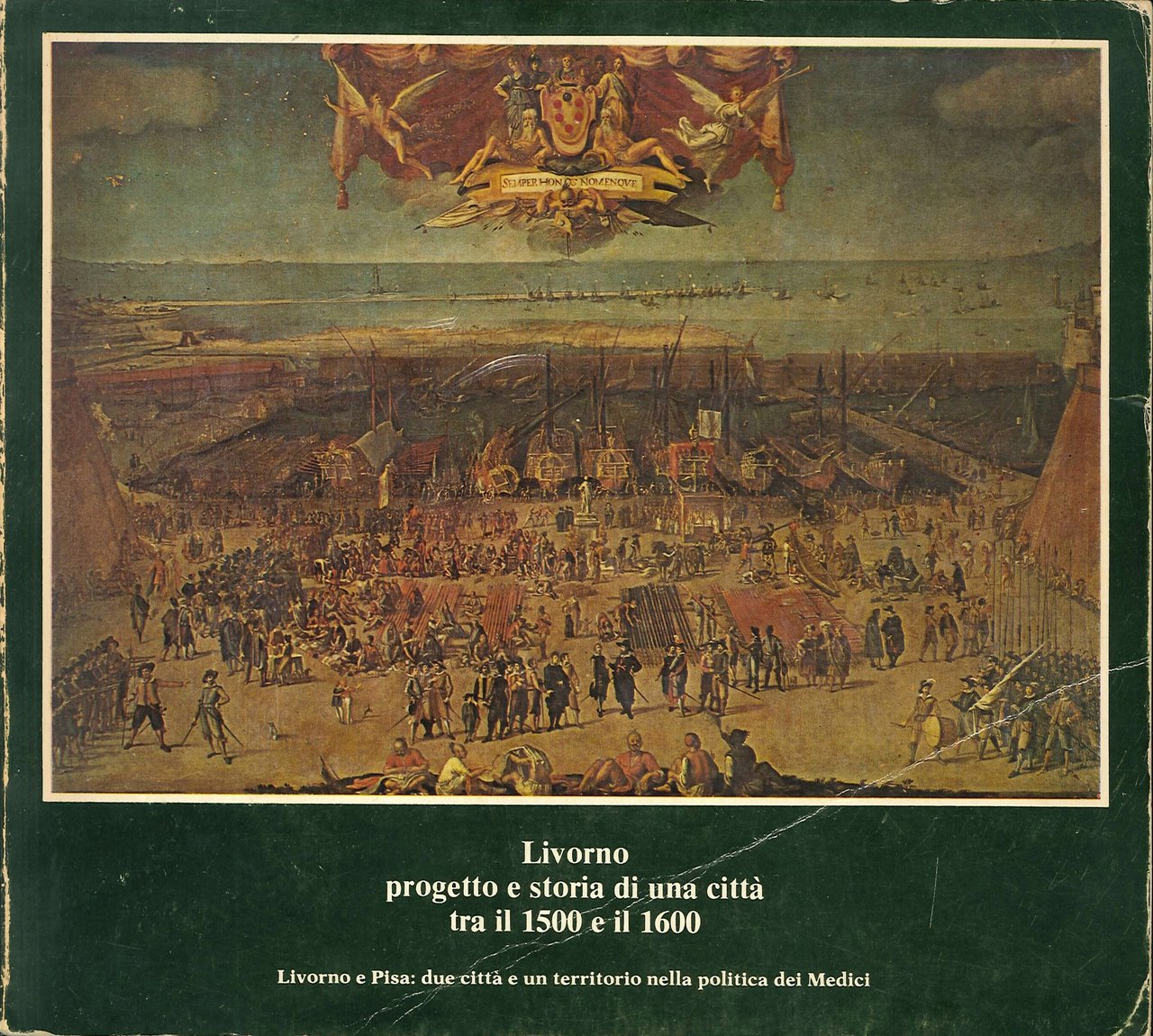 Livorno: Progetto e Storia di una Citta' tra il 1500 …