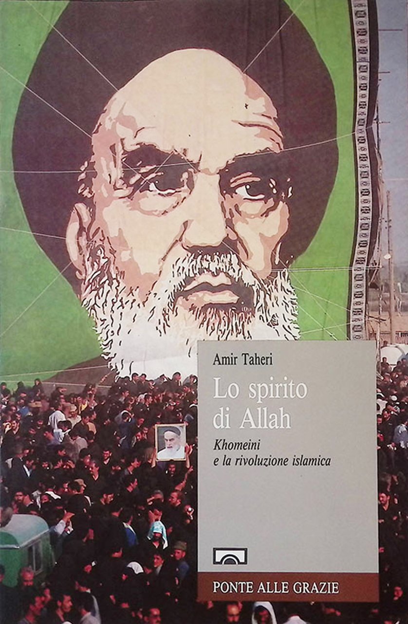 Lo spirito di Allah. Khomeini e la rivoluzione islamica, Milano, …