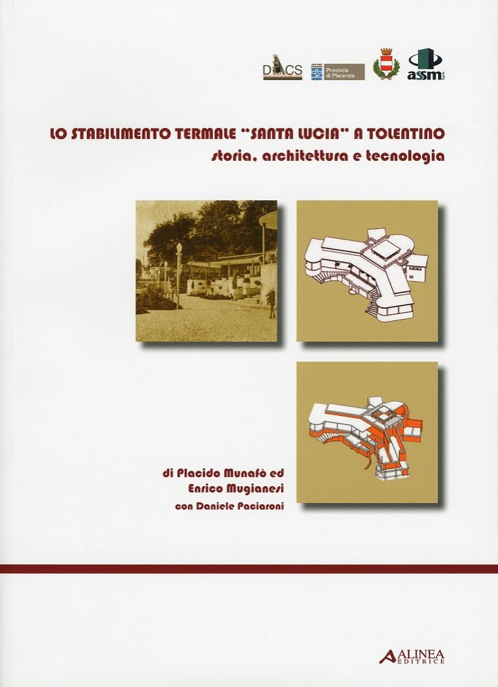 Lo Stabilimento Termale di "Santa Lucia" a Tolentino. Storia, Architettura …