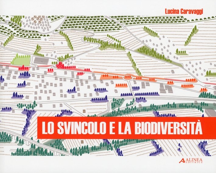 Lo svincolo e la biodiversità. Ricostruzione verde di un accesso …