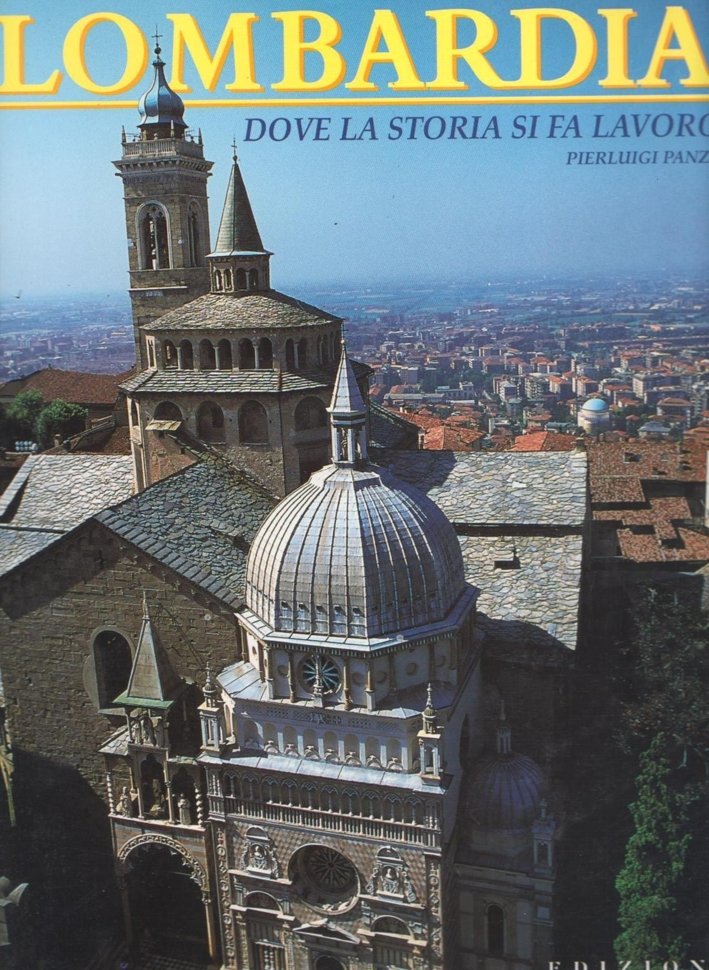 Lombardia. Dove la storia si fa lavoro