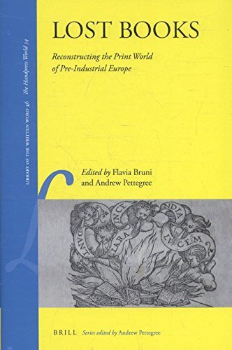 Lost Books. Reconstructing the Print World of Pre-Industrial Europe