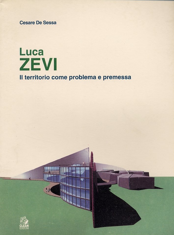 Luca Zevi. Il territorio come problema e premessa