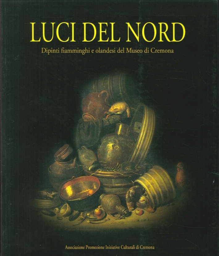 Luci del Nord. Dipinti fiamminghi e olandesi del Museo di …