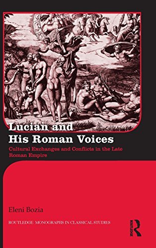 Lucian and His Roman Voices: Cultural Exchanges and Conflicts in …
