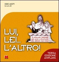 Lui, lei... L'Altro! il Corso Per Fidanzati più Serio e …
