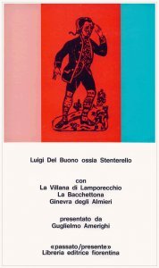 Luigi Del Buono Ossia Stenterello. Con la villana di lamporecchio la bacchettona Ginevra degli Almieri