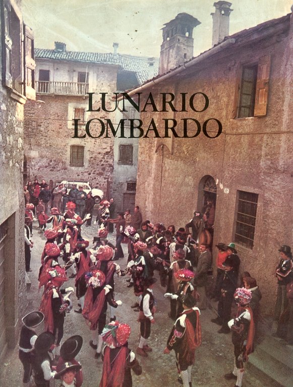 Lunario Lombardo. Il Mondo Popolare in Lombardia