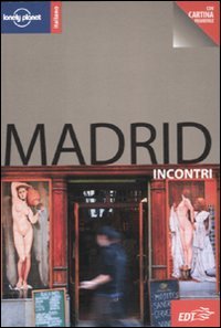 Madrid. Con Cartina, Torino, EDT - Edizioni Di Torino, 2010