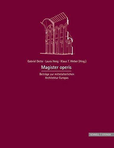 Magister Operis: Beitrage Zur Mittelalterlichen Architektur Europas, Regensburg, Verlag Schnell …