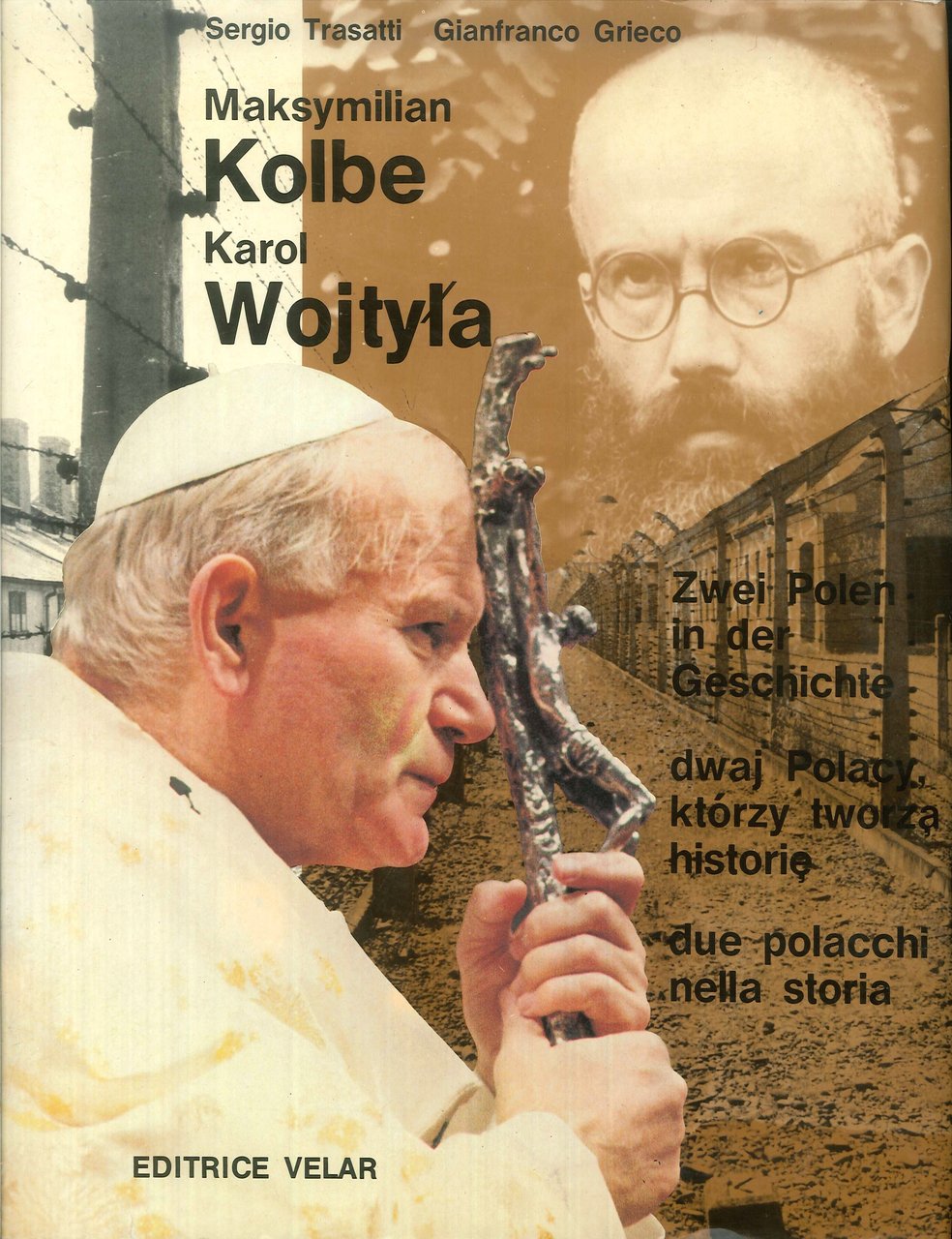 Maksymilian Kolbe, Karol Wojtj?a. Zwei Polen in der Geschichte. Dwaj …