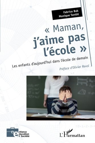 Maman J'Aime Pas l'Ecole les Enfants d'Aujourd'Hui Dans l'Ecole De … | Immagine principale