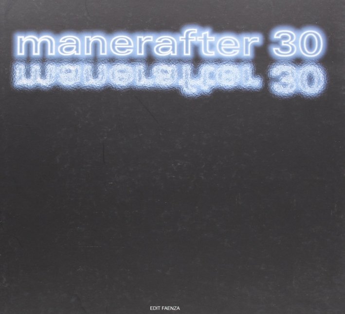 Manerafter 30. Dalla seconda metà degli anni '70 al 2001. …