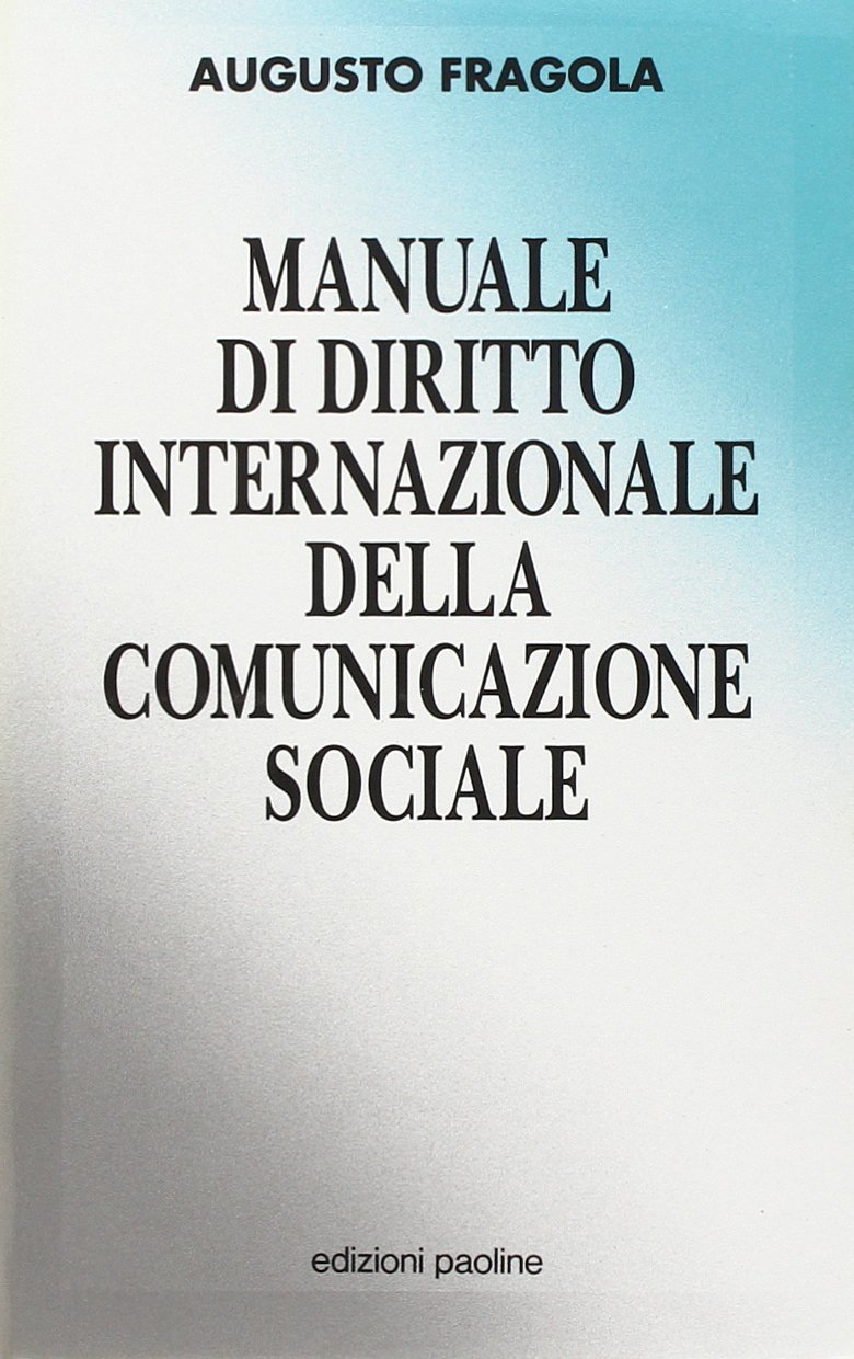 Manuale di diritto internazionale della comunicazione sociale