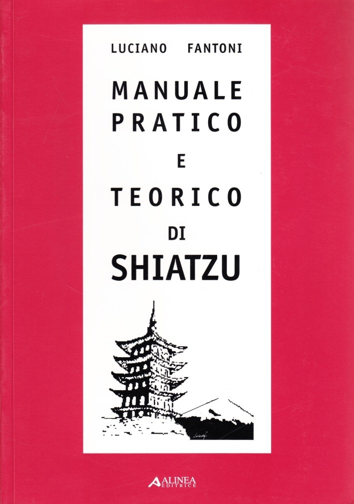 Manuale pratico e teorico di shiatzu