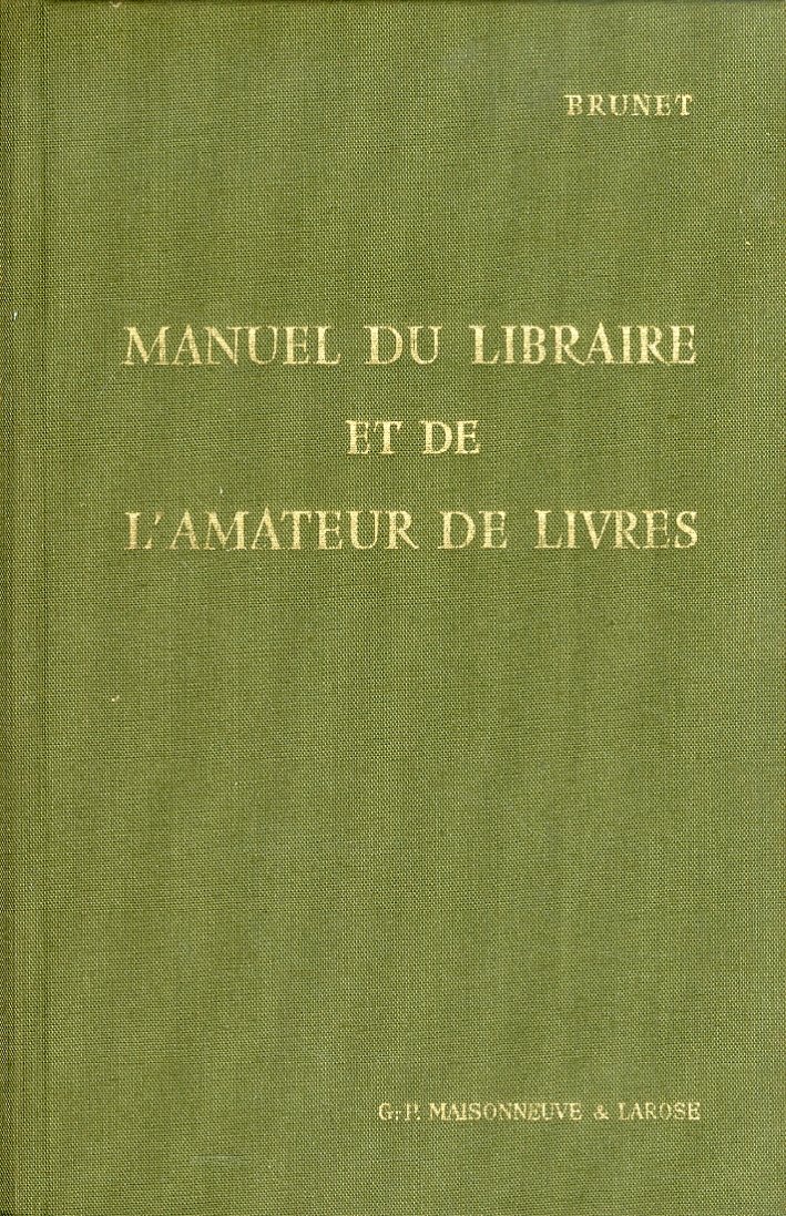 Manuel du libraire et de l'amateur de livres. [Incomplete Edition]