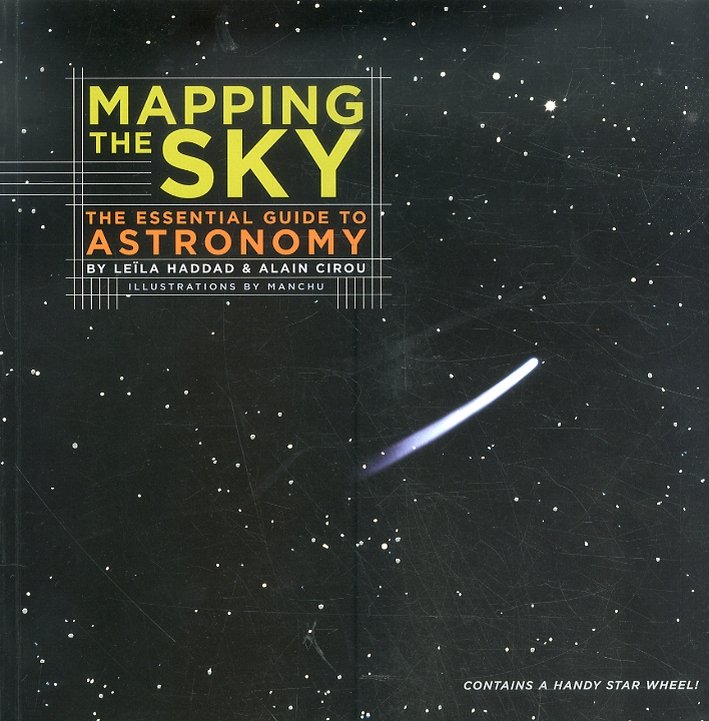 Mapping the Sky. The Essential Guide to Atronomy