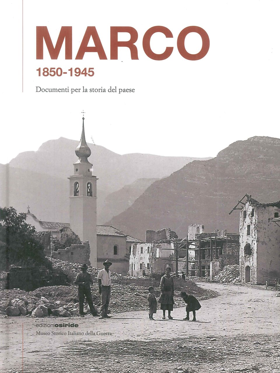 Marco 1850-1945. Documenti per la storia del paese. | Immagine principale
