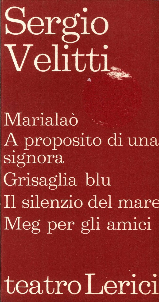 Marialaò. A proposito di una signora. Grisaglia blu. Il silenzio …