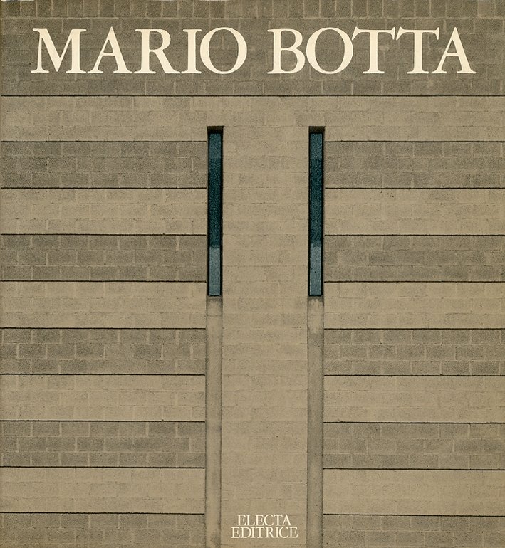 Mario Botta. Architetture e progetti negli anni '70. Architecture and …