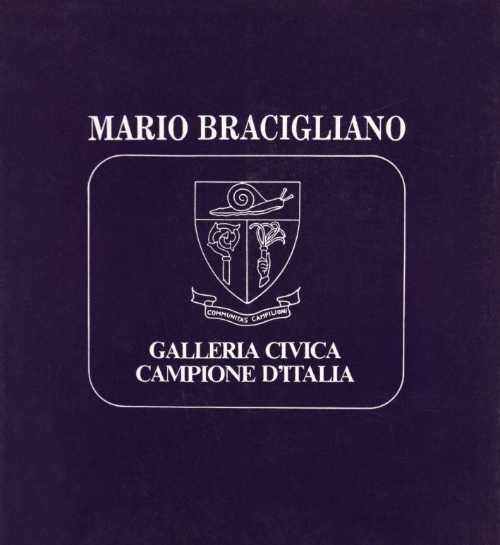 Mario Bracigliano. Alberi e no. Catalogo della mostra (Campione d'Italia, …