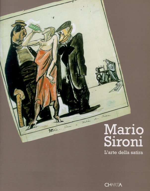 Mario Sironi. L'arte della satira