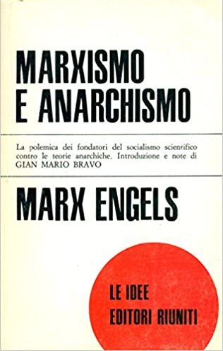 Marxismo e Anarchismo, Roma, Editori Riuniti, 1971