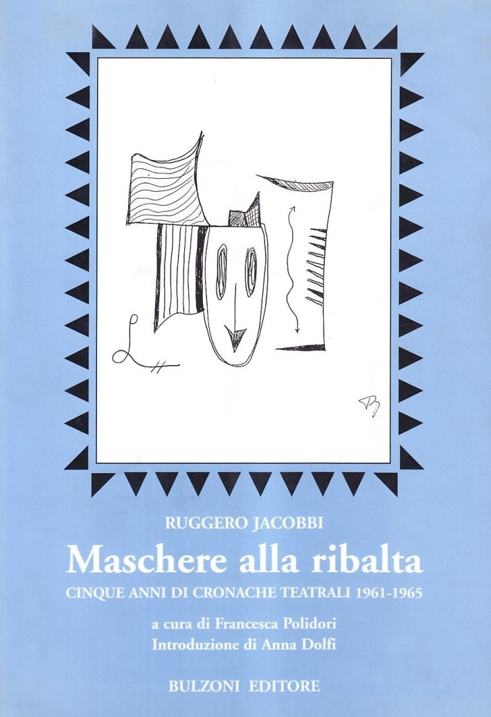 Maschere alla Ribalta. Cinque Anni di Cronache Teatrali 1961-1965 | Immagine principale