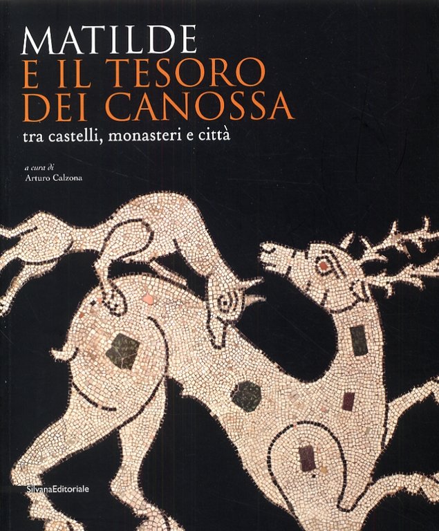 Matilde e il Tesoro di Canossa tra Castelli, Monasteri e Città