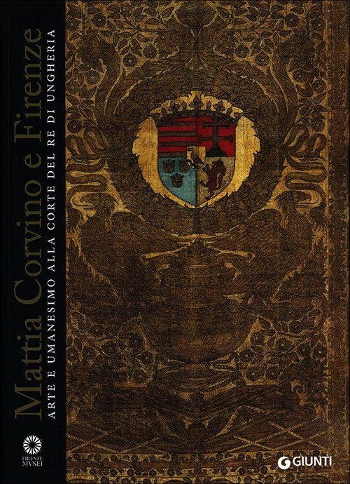 Mattia Corvino e Firenze. Arte e Umanesimo alla Corte del … | Immagine Gallery 2