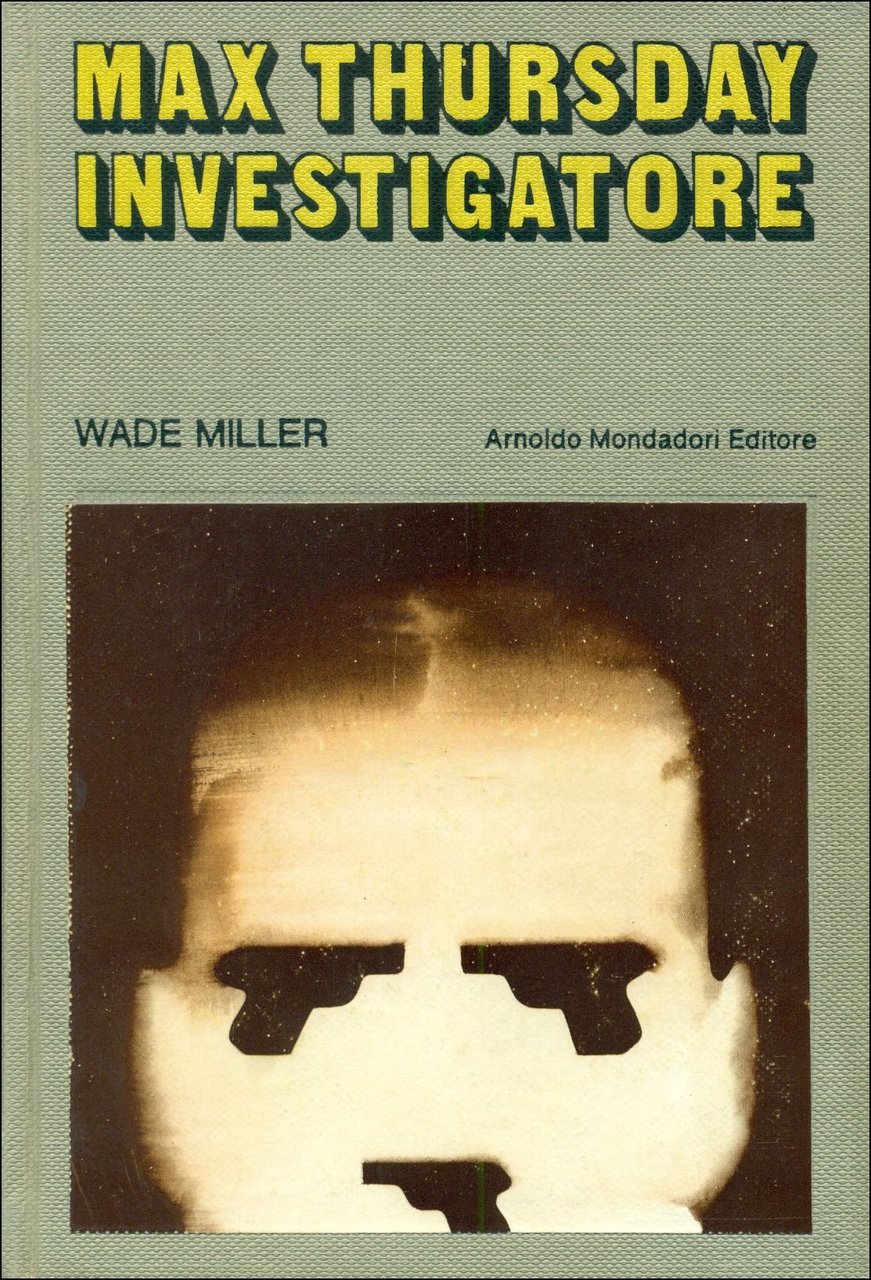 Max thursday investigatore, Segrate, Arnoldo Mondadori Editore, 1972