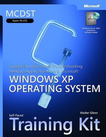 MCDst Self-Paced Training Kit (Exam 70-272): Supporting Users and Troubleshooting …