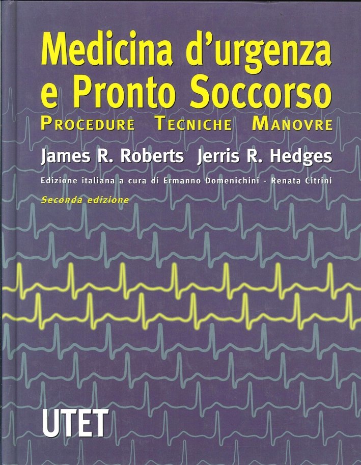 Medicina d'Urgenza e Pronto Soccorso. Procedure, Tecniche, Manovre. (Seconda Edizione)