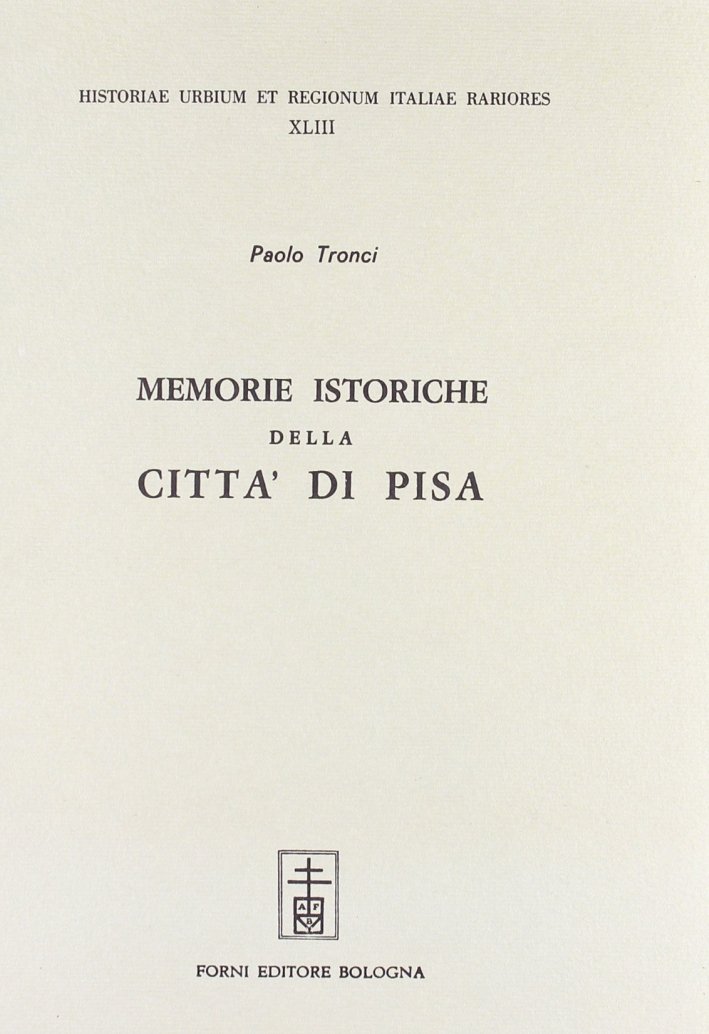 Memorie Istoriche della Città di Pisa