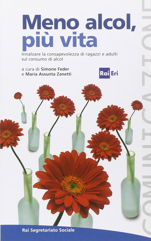 Meno alcol, più vita. Innalzare la consapevolezza di ragazzi e …