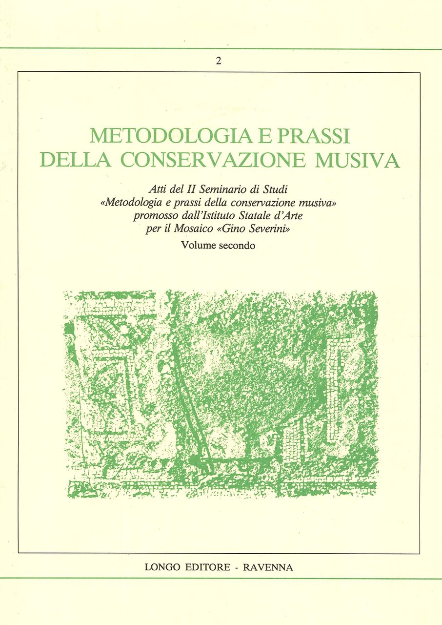 Metodologia e prassi della conservazione musiva. II