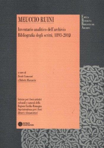 Meuccio Ruini. Inventario dell'archivio-Bibliografia degli scritti, 1893-2010