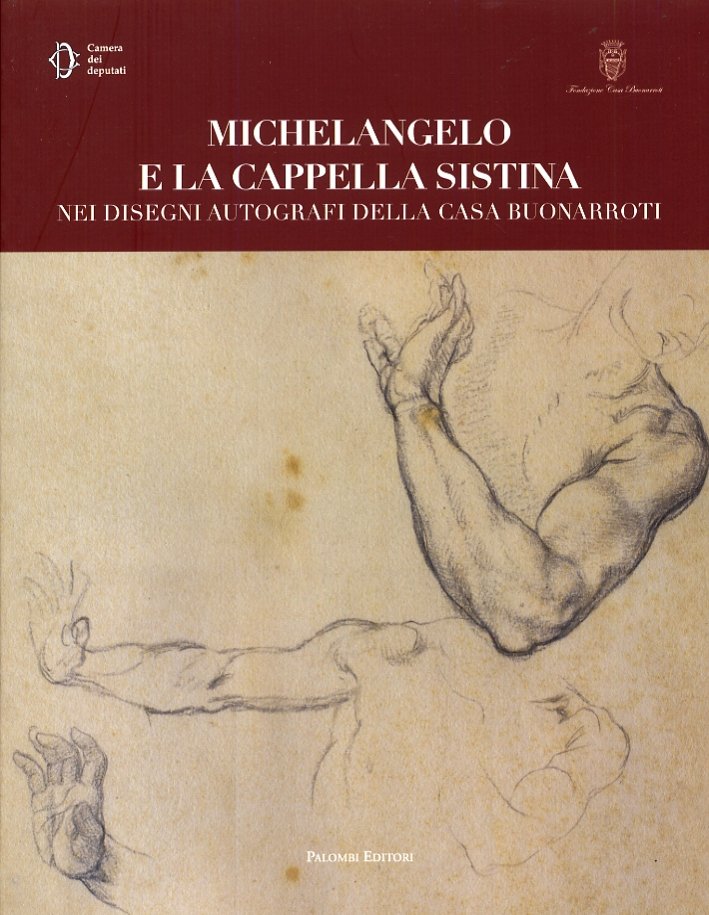 Michelangelo e la Cappella Sistina nei Disegni Autografi della Casa …