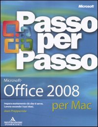 Microsoft Office 2008 per Mac. Passo per Passo, Segrate, Mondadori …