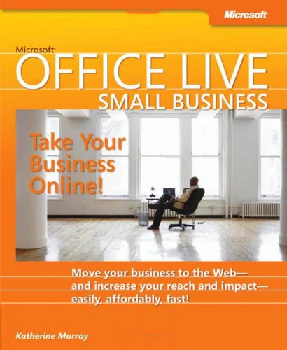 Microsoft Office Live Small Business: Take Your Business Online