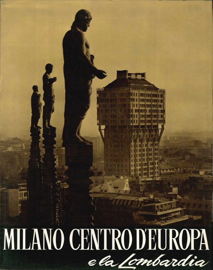 Milano, Centro d'Europa e la Lombardia, Milano, Felix Verlag Editrice, …