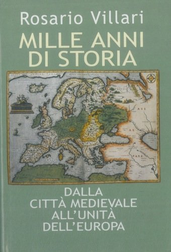 Mille anni di storia. Dalla citta' medievale all'unita' dell'Europa. | Immagine principale