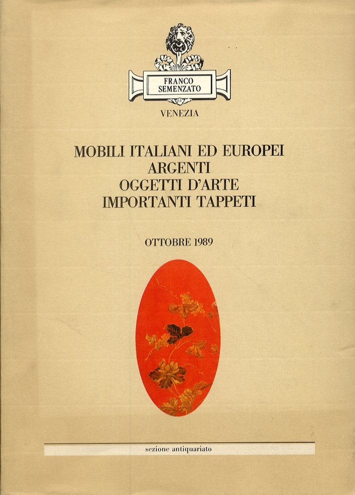 Mobili italiani ed europei. Argenti. Oggetti d'arte. Importanti tappeti. Ottobre …