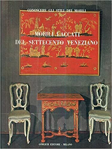 Mobili laccati del Settecento Veneziano. II