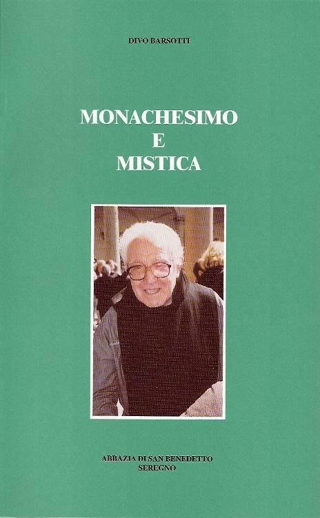 Monachesimo e mistica, Seregno, Abbazia San Benedetto, 2009