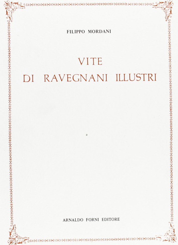Mordani Filippo: Vite di ravegnani illustri (1837)