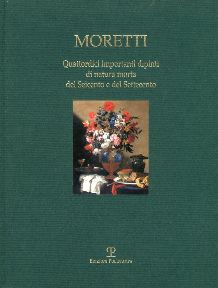 Moretti. Quattordici importanti dipinti di natura morta del Seicento e … | Immagine principale