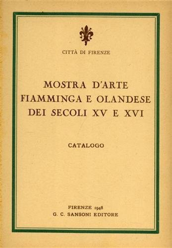 Mostra d'Arte Fiamminga e Olandese dei Secoli XV e XVI. … | Immagine principale