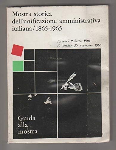 Mostra Storica dell'Unificazione amministrativa italiana 1865-1965. | Immagine principale